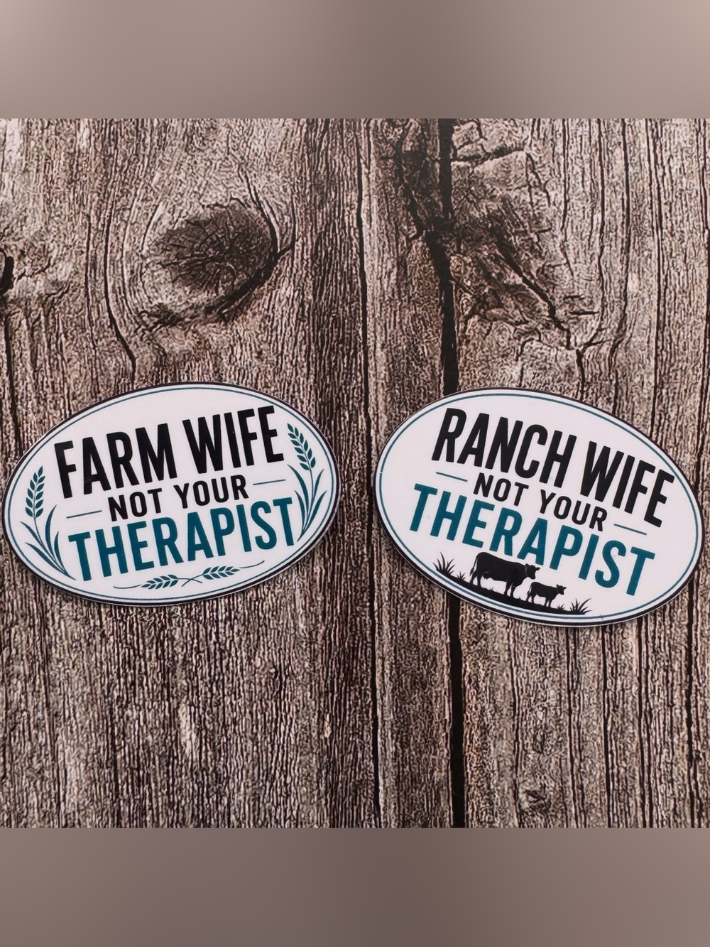 Farm/Ranch Wife Not Your Therapist Sticker